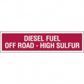 3 X 12" Diesel Fuel Off Road High Sulfur - Decal - Fire Red Reverse On White. Safety Decals from Vulcan Companies.