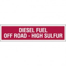 3 X 12" Diesel Fuel Off Road High Sulfur - Decal - Fire Red Reverse On White. Safety Decals from Vulcan Companies.