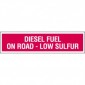 4" X 13.5" Diesel Fuel On Road Low Sulfur Decal - Fire Red Reverse On White. Safety decals from Vulcan Companies.